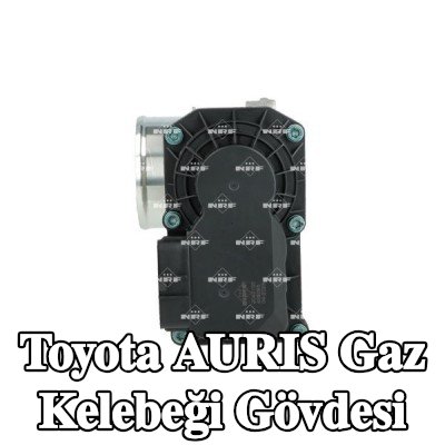 NRF Gaz kelebeği gövdesi — 2006 Toyota Auris
