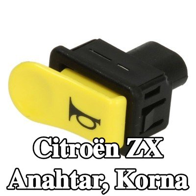 RMS Anahtar, korna — Citroën Zx