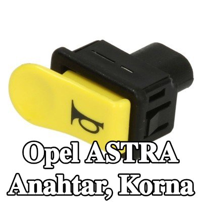 RMS Anahtar, korna — Opel Astra