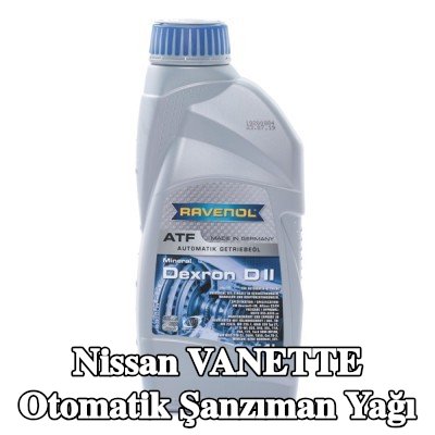 RAVENOL Otomatik şanzıman yağı ATF, Dexron D II — 1990 Nissan Vanette