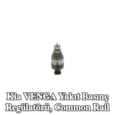 BOSCH Yakıt basınç regülatörü, common rail — Kia Venga