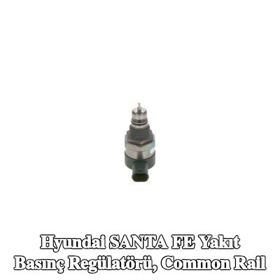 BOSCH Yakıt basınç regülatörü, common rail — Hyundai Santa Fe