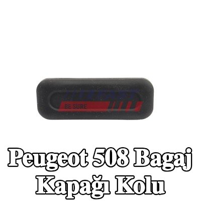 FAST Bagaj kapağı kolu — Peugeot 508