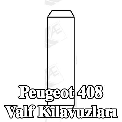 AE Valf Kılavuzları — 2011 Peugeot 408