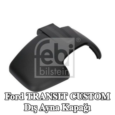 FEBI BILSTEIN Dış ayna kapağı — 2023 Ford Transit Custom