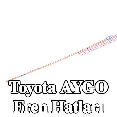 QUICK BRAKE Fren hatları — Toyota Aygo