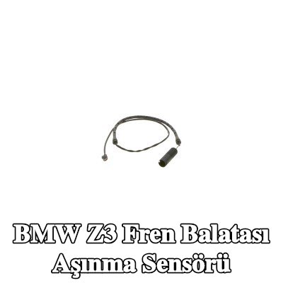 BOSCH Ön aks fren balatası aşınma sensörü — BMW Z3