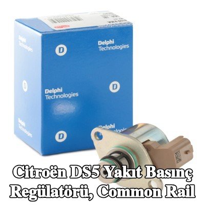 DELPHI Yakıt basınç regülatörü, common rail — Citroën Ds5