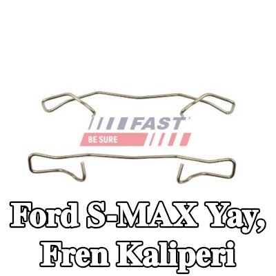 FAST Yay, fren kaliperi Arka Aks — Ford S-max