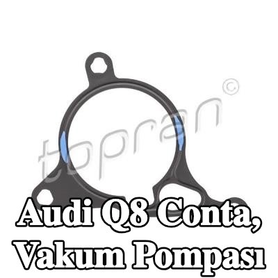 TOPRAN Conta, Vakum pompası Silindir Kafası — Audi Q8