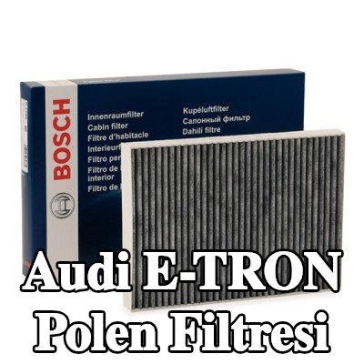 BOSCH Polen filtresi Aktif Karbon Filtresi — 2018 Audi E-tron