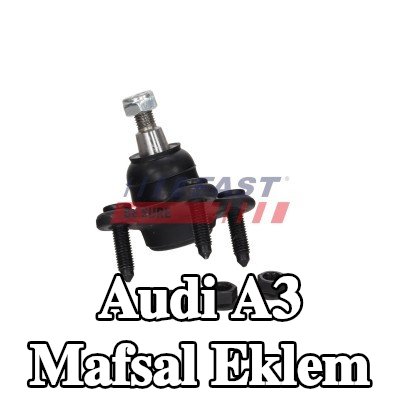 FAST Mafsal Eklem — Audi A3
