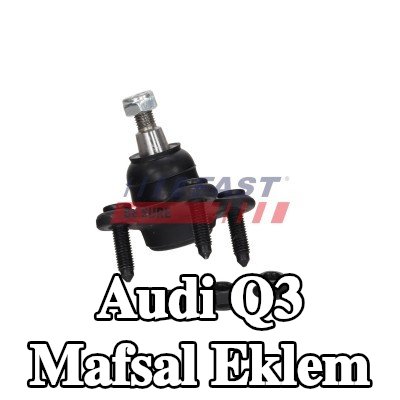FAST Mafsal Eklem — Audi Q3