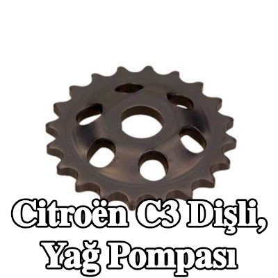 CITROEN/PEUGEOT Dişli, yağ pompası — Citroën C3