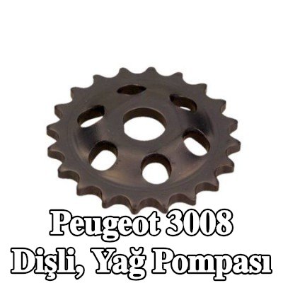 CITROEN/PEUGEOT Dişli, yağ pompası — Peugeot 3008