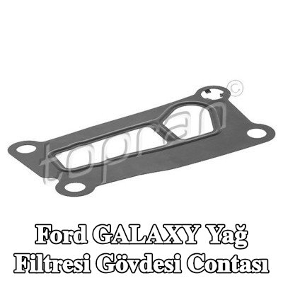 TOPRAN Yağ filtresi gövdesi contası — Ford Galaxy