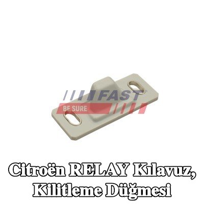 FAST Kılavuz, kilitleme düğmesi — Citroën Relay