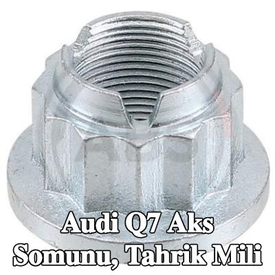 A.B.S. Aks Somunu, tahrik mili — Audi Q7