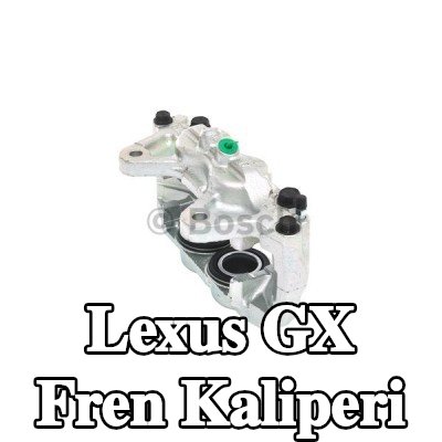 BOSCH Fren kaliperi — Lexus Gx