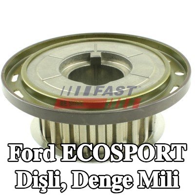 FAST Dişli, denge mili — Ford Ecosport