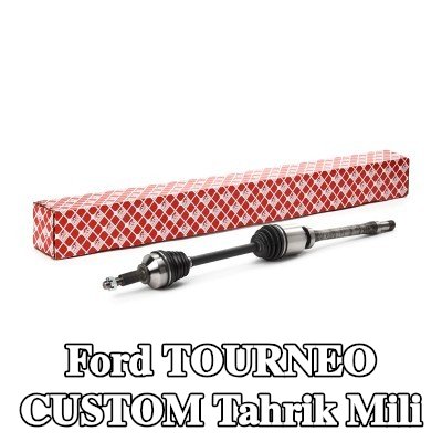 FEBI BILSTEIN Tahrik mili Ön Aks Sağ, somunlu — Ford Tourneo Custom