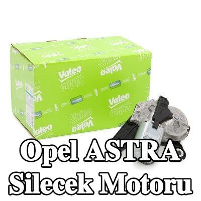VALEO Silecek motoru Arka, ORIGINAL PART, 12V — 2002 Opel Astra