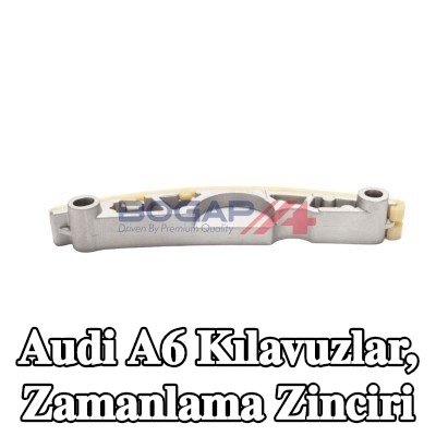 BOGAP Kılavuzlar, zamanlama zinciri — 2004 Audi A6