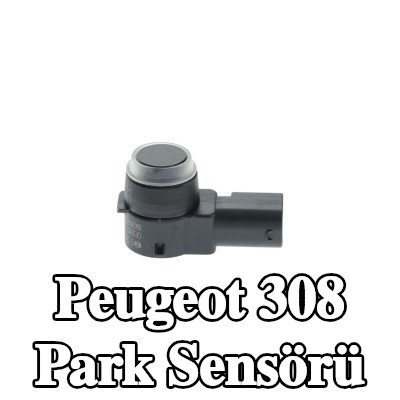 BOSCH Park sensörü — 2012 Peugeot 308