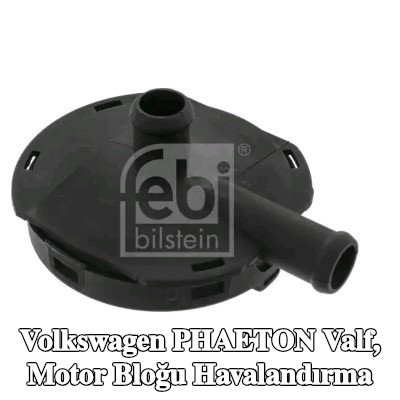 FEBI BILSTEIN Valf, motor bloğu havalandırma — Volkswagen Phaeton