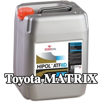 ORLEN سائل ناقل الحركة الأوتوماتيكي Hipol, ATF II D — Toyota Matrix