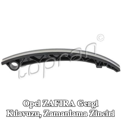TOPRAN Gergi Kılavuzu, zamanlama zinciri — Opel Zafira