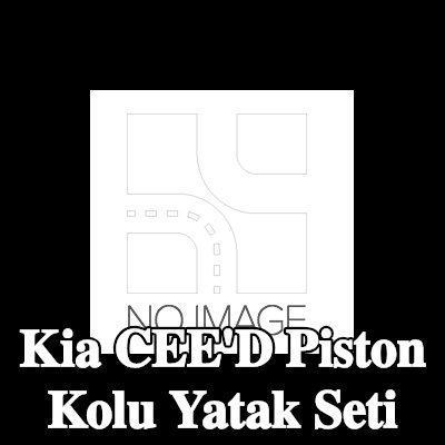 NE Piston Kolu Yatak Seti — 2012 Kia Cee'd