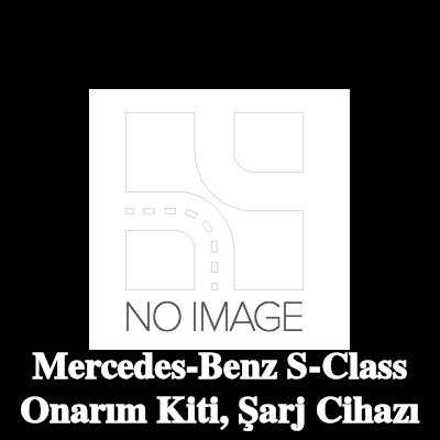 BR Turbo Onarım Kiti, şarj cihazı — Mercedes-Benz S-Class