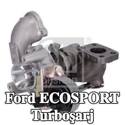 FEBI BILSTEIN Turboşarj — Ford Ecosport