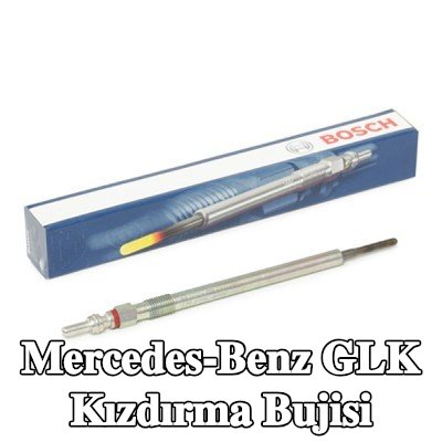 BOSCH Kızdırma Bujisi Duraterm — Mercedes-Benz Glk
