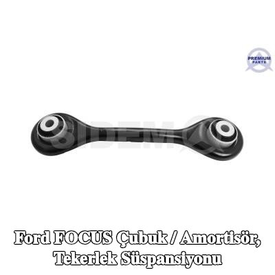 SIDEM Çubuk / Dikme, ön tekerlek süspansiyonu, Arka Aks Alt — Ford Focus