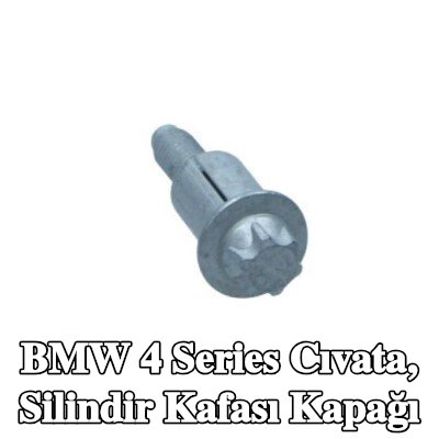 BMW Cıvata, silindir kafası kapağı — BMW 4 Series