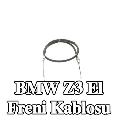 BOSCH El freni kablosu 1255mm — 1997 BMW Z3
