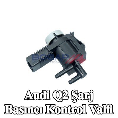 BOGAP Şarj Basıncı Kontrol Valfi — Audi Q2
