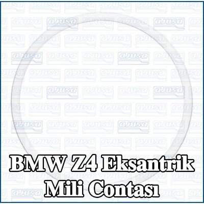AJUSA Eksantrik mili contası — 2005 BMW Z4