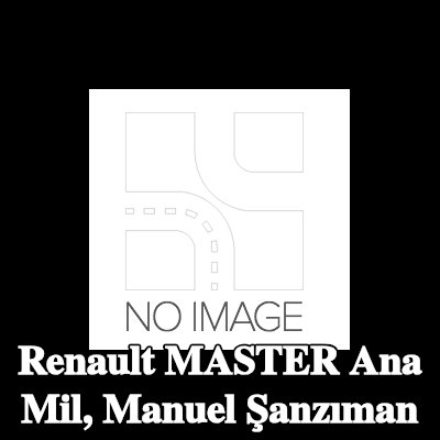 RENAULT Ana Mil, manuel şanzıman — Renault Master