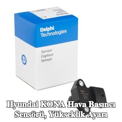 DELPHI Hava Basıncı Sensörü, yükseklik ayarı — Hyundai Kona