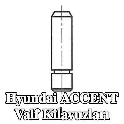FRECCIA Valf Kılavuzları — Hyundai Accent