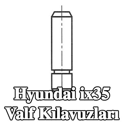 FRECCIA Valf Kılavuzları — Hyundai ix35