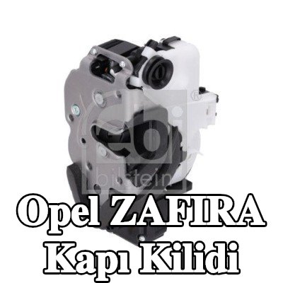 FEBI BILSTEIN Kapı kilidi Sağ Arka — Opel Zafira