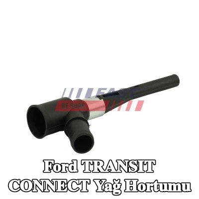 FAST Yağ hortumu — 2012 Ford Transit Connect