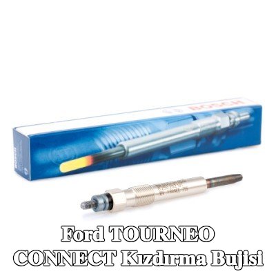 BOSCH Kızdırma Bujisi Duraterm — 2012 Ford Tourneo Connect