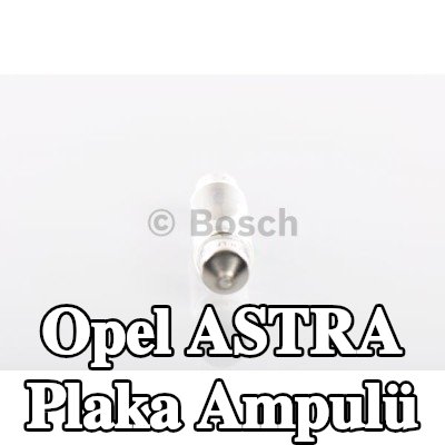 BOSCH Plaka ampulü — 2012 Opel Astra