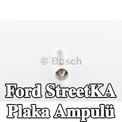 BOSCH Plaka ampulü — Ford StreetKA