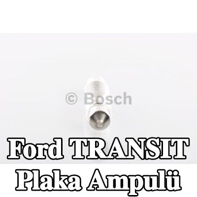BOSCH Plaka ampulü — Ford Transit